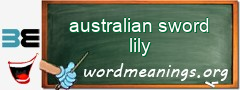 WordMeaning blackboard for australian sword lily